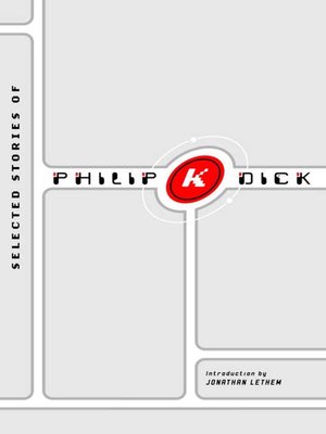 Selected Stories of Philip K. Dick - ebook